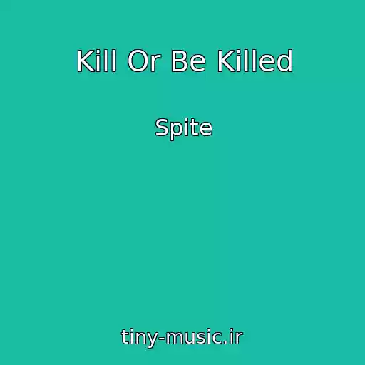 کاور آهنگ Kill Or Be Killed از Spite