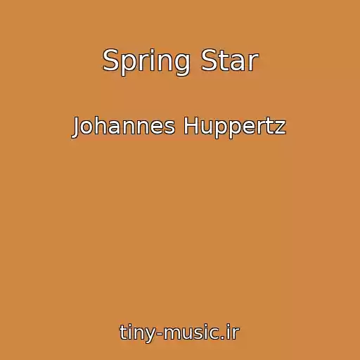 کاور آهنگ Spring Star از Johannes Huppertz