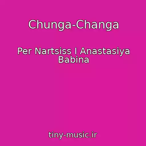 کاور آهنگ Chunga-Changa از Per Nartsiss I Anastasiya Babina