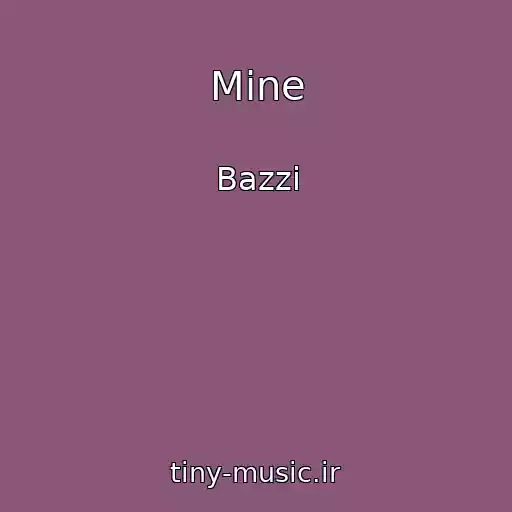 کاور آهنگ Mine از Bazzi