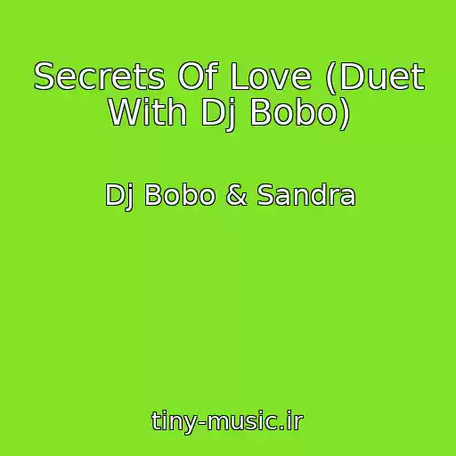 کاور آهنگ Secrets Of Love (Duet With Dj Bobo) از Dj Bobo & Sandra