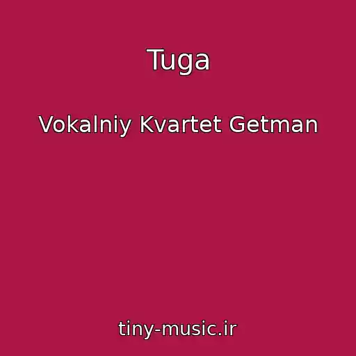 کاور آهنگ Tuga از Vokalniy Kvartet Getman