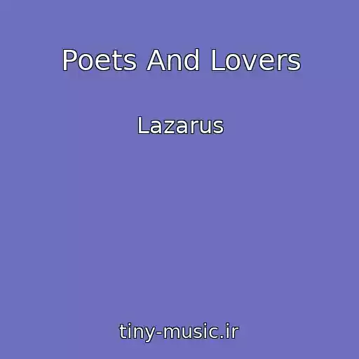 کاور آهنگ Poets And Lovers از Lazarus