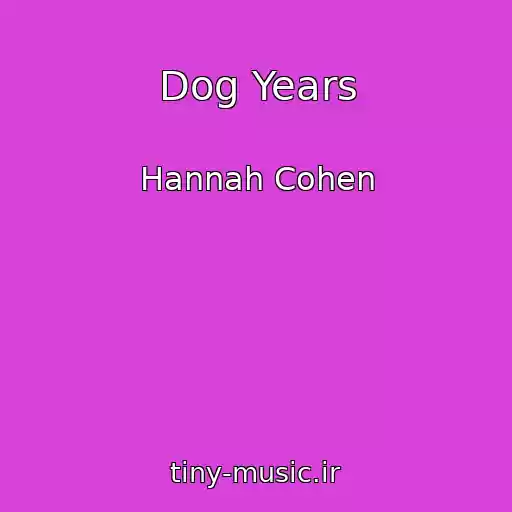 کاور آهنگ Dog Years از Hannah Cohen