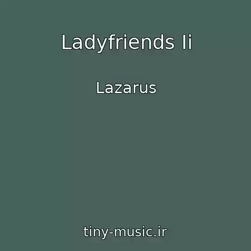 کاور آهنگ Ladyfriends Ii از Lazarus