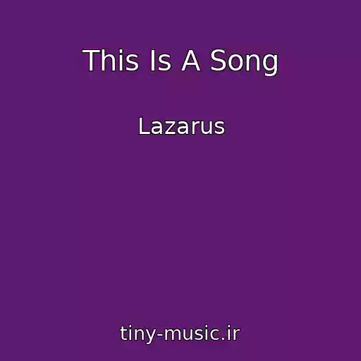 کاور آهنگ This Is A Song از Lazarus