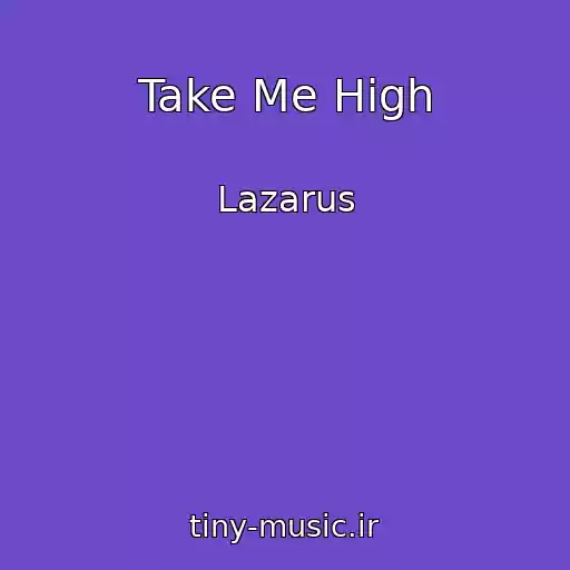 کاور آهنگ Take Me High از Lazarus