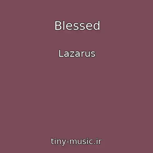 کاور آهنگ Blessed از Lazarus