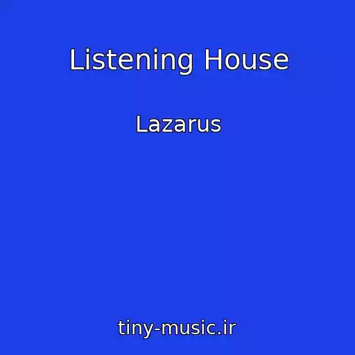 کاور آهنگ Listening House از Lazarus
