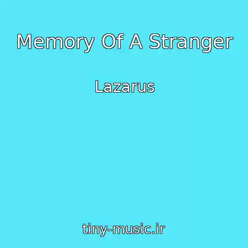 کاور آهنگ Memory Of A Stranger از Lazarus