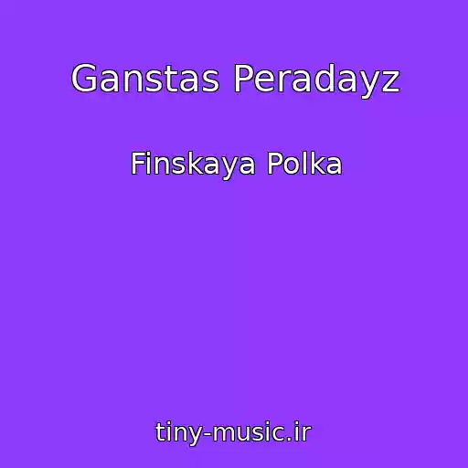 کاور آهنگ Ganstas Peradayz از Finskaya Polka