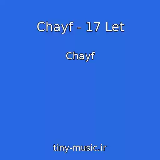 کاور آهنگ Chayf - 17 Let از Chayf