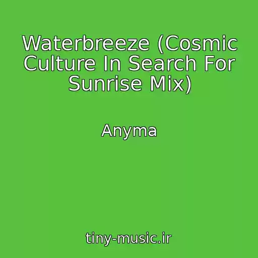 کاور آهنگ Waterbreeze (Cosmic Culture In Search For Sunrise Mix) از Anyma
