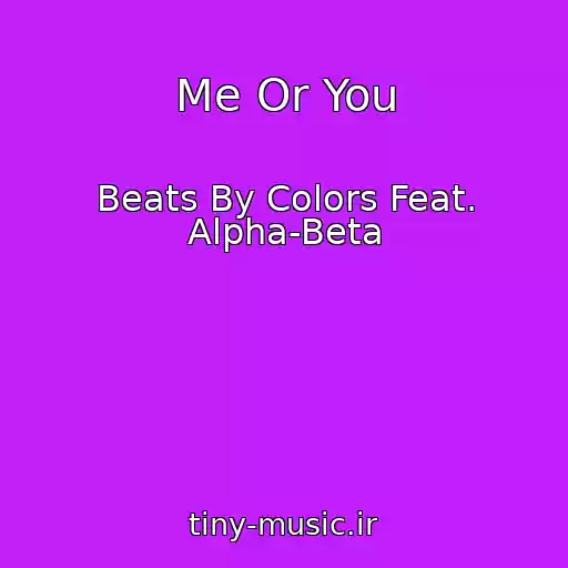 کاور آهنگ Me Or You از Beats By Colors Feat. Alpha-Beta