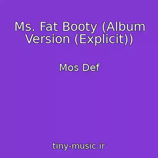 کاور آهنگ Ms. Fat Booty (Album Version (Explicit)) از Mos Def