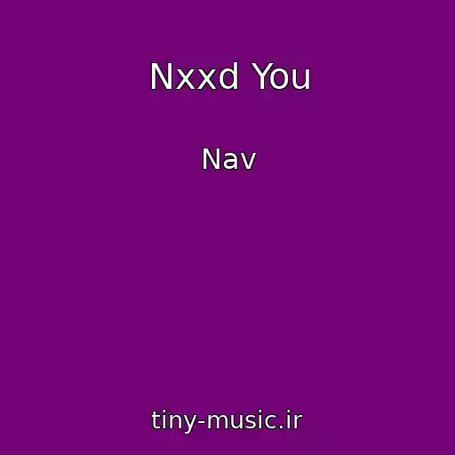 کاور آهنگ Nxxd You از Nav