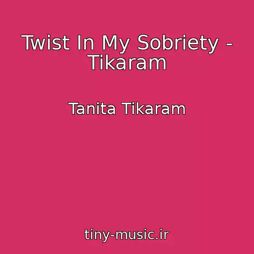 کاور آهنگ Twist In My Sobriety - Tikaram از Tanita Tikaram