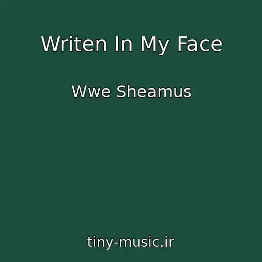 کاور آهنگ Writen In My Face از Wwe Sheamus