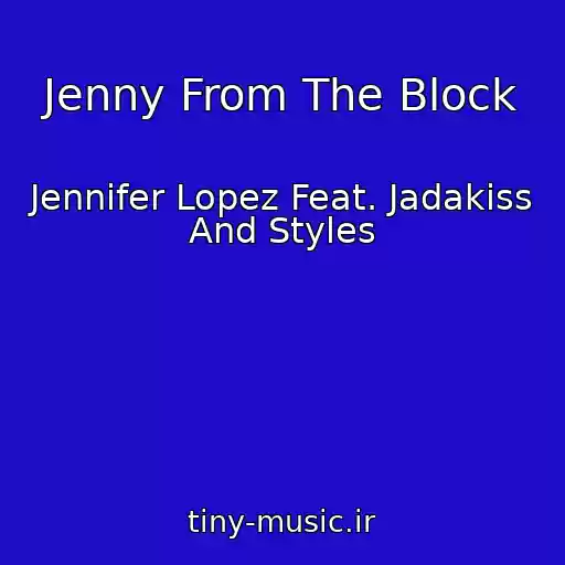 کاور آهنگ Jenny From The Block از Jennifer Lopez Feat. Jadakiss And Styles