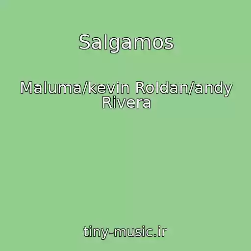 کاور آهنگ Salgamos از Maluma/kevin Roldan/andy Rivera