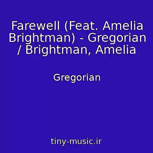 کاور آهنگ Farewell (Feat. Amelia Brightman) - Gregorian / Brightman, Amelia از Gregorian