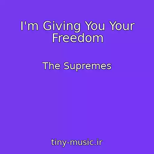 کاور آهنگ I'm Giving You Your Freedom از The Supremes