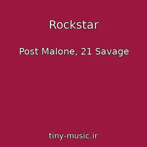 کاور آهنگ Rockstar از Post Malone, 21 Savage