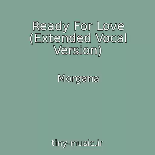 کاور آهنگ Ready For Love (Extended Vocal Version) از Morgana