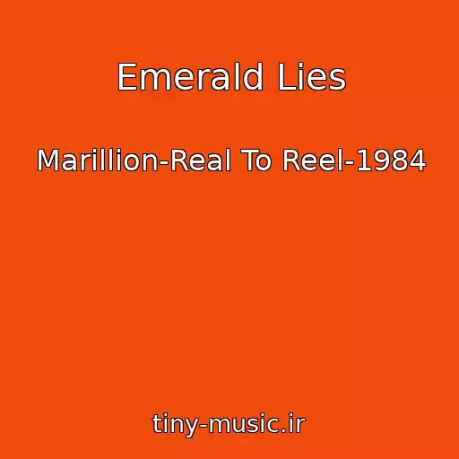 کاور آهنگ Emerald Lies از Marillion-Real To Reel-1984