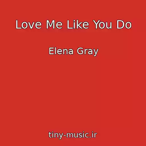 کاور آهنگ Love Me Like You Do از Elena Gray