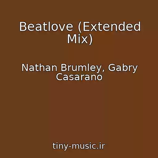 کاور آهنگ Beatlove (Extended Mix) از Nathan Brumley, Gabry Casarano