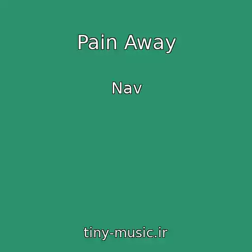 کاور آهنگ Pain Away از Nav