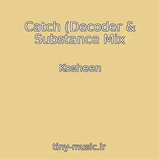 کاور آهنگ Catch (Decoder & Substance Mix از Kosheen