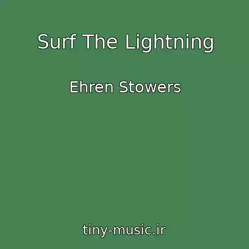کاور آهنگ Surf The Lightning از Ehren Stowers