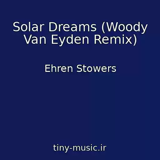 کاور آهنگ Solar Dreams (Woody Van Eyden Remix) از Ehren Stowers