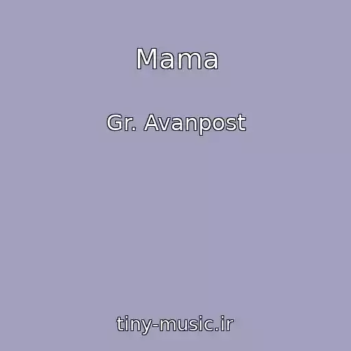 کاور آهنگ Mama از Gr. Avanpost