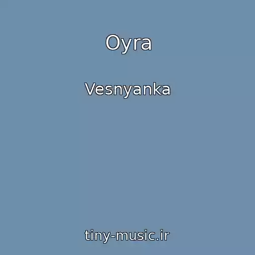 کاور آهنگ Oyra از Vesnyanka
