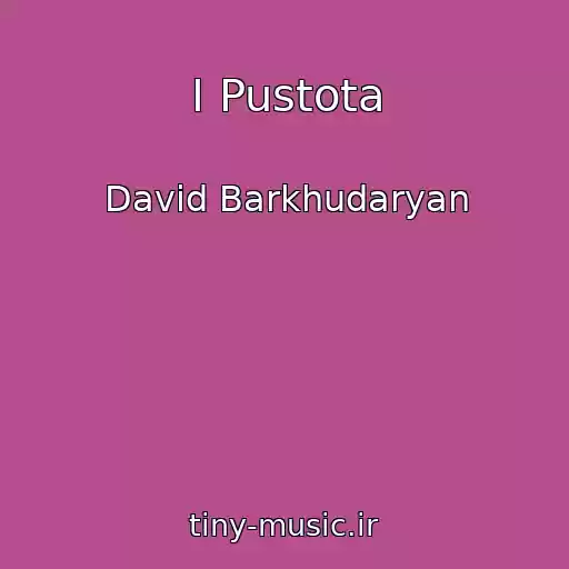 کاور آهنگ I Pustota از David Barkhudaryan