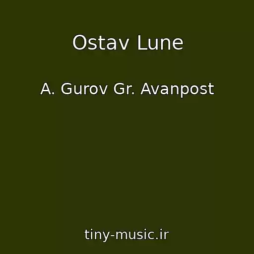 کاور آهنگ Ostav Lune از A. Gurov Gr. Avanpost