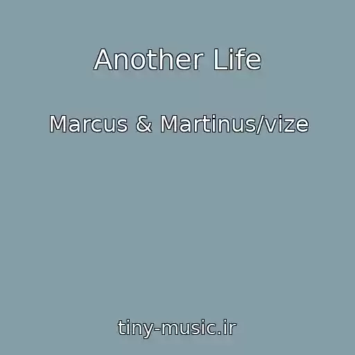 کاور آهنگ Another Life از Marcus & Martinus/vize
