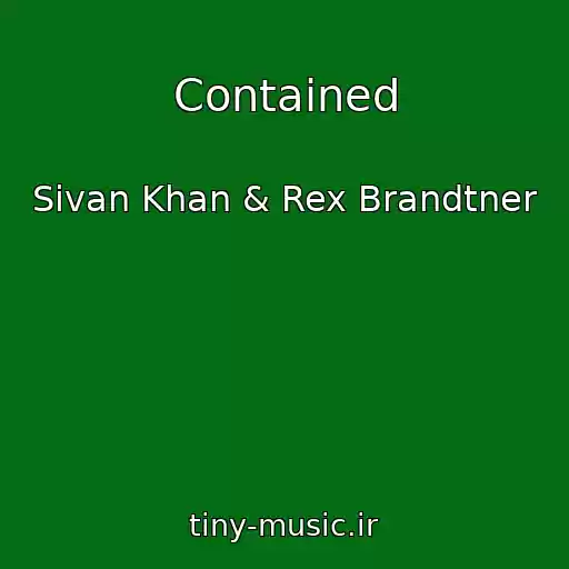 کاور آهنگ Contained از Sivan Khan & Rex Brandtner
