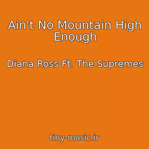 کاور آهنگ Ain't No Mountain High Enough از Diana Ross Ft. The Supremes