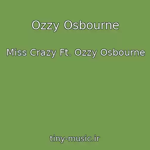 کاور آهنگ Ozzy Osbourne از Miss Crazy Ft. Ozzy Osbourne
