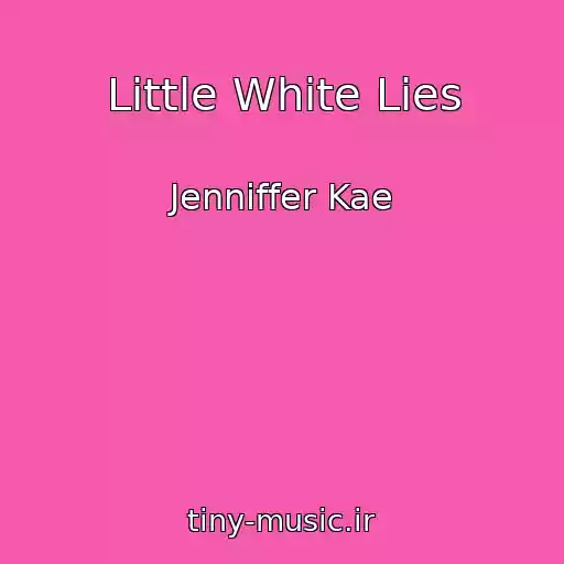 کاور آهنگ Little White Lies از Jenniffer Kae