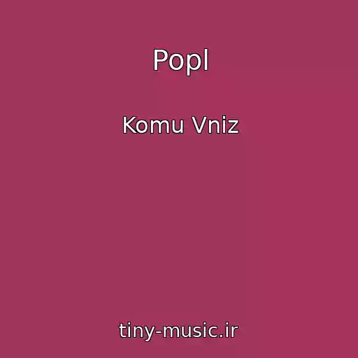 کاور آهنگ Popl از Komu Vniz
