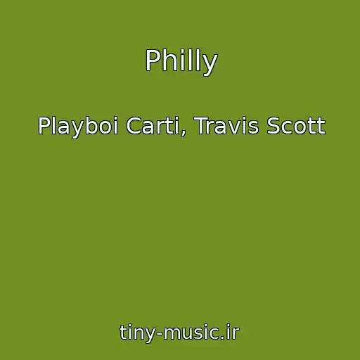 کاور آهنگ Philly از Playboi Carti, Travis Scott