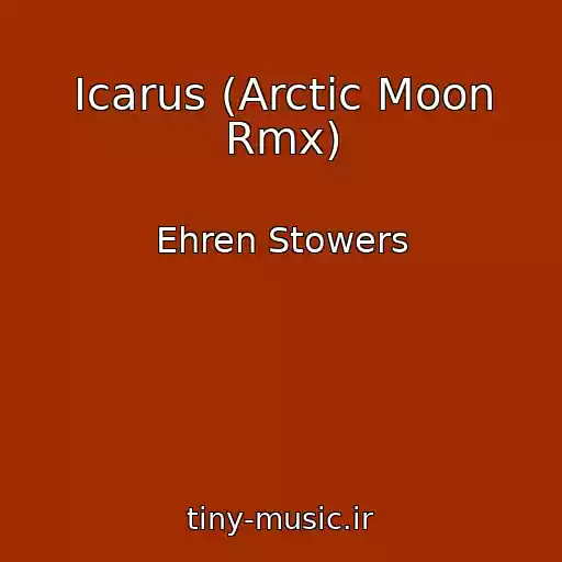 کاور آهنگ Icarus (Arctic Moon Rmx) از Ehren Stowers