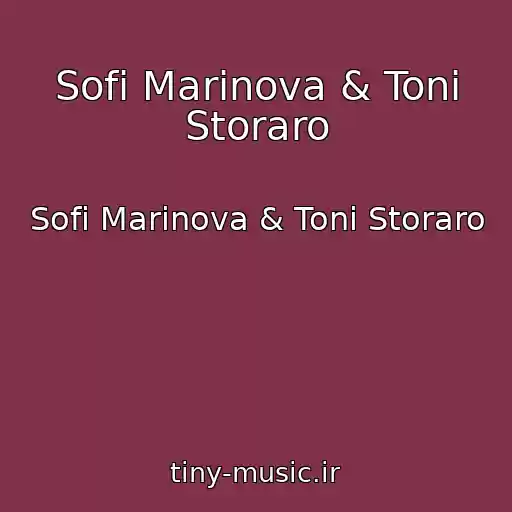 کاور آهنگ Sofi Marinova & Toni Storaro از Sofi Marinova & Toni Storaro