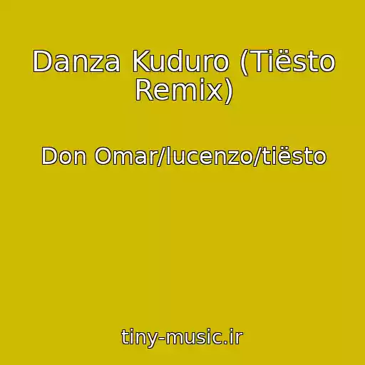 کاور آهنگ Danza Kuduro (Tiësto Remix) از Don Omar/lucenzo/tiësto