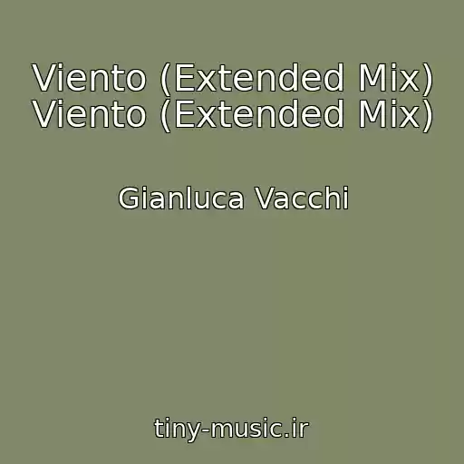 کاور آهنگ Viento (Extended Mix) Viento (Extended Mix) از Gianluca Vacchi